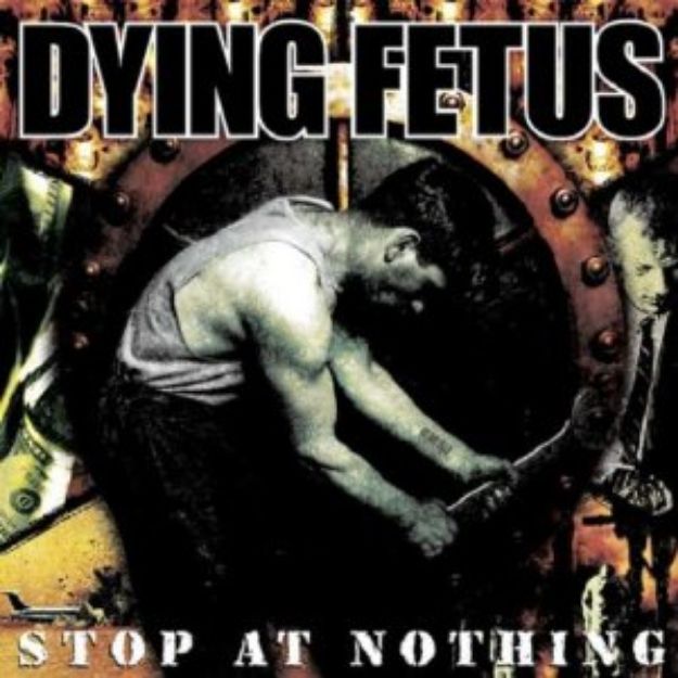 Obrázok Dying Fetus - Stop at Nothing (CD)